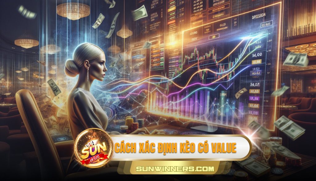 Cách xác định kèo có value